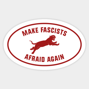 Make Fascists Afraid Again Sticker